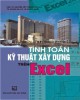 Ebook Tính toán kỹ thuật xây dựng trên Excel: Phần 1 - PGS.TS. Nguyễn Viết Trung (chủ biên)
