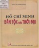 Ebook Hồ Chí Minh - dân tộc và thời đại: Phần 1 - PGS.TS. Phạm Xanh