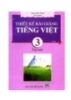 Ebook Thiết kế bài giảng Tiếng Việt 3 tập 1 - Nguyễn Trại Tập 3)