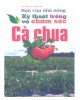 Ebook Bạn của nhà nông: Kỹ thuật trồng và chăm sóc cà chua: Phần 1