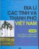 Ebook Địa lí các tỉnh và thành phố Việt Nam (Tập 1): Phần 1 - NXB Giáo dục