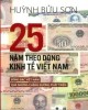 Ebook 25 năm theo dòng kinh tế Việt Nam: Phần 1