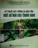 Ebook Kỹ thuật gây trồng và bảo tồn một số loài cây thuốc Nam: Phần 2
