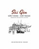 Ebook Sài Gòn - gìn vàng giữ ngọc: Phần 1