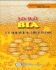 Ebook Sản xuất bia - Lý thuyết và thực hành: Phần 1