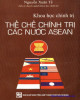 Ebook Khoa học chính trị thể chế chính trị các nước ASEAN: Phần 1