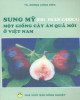 Ebook Sung Mỹ (fig ficus carica) một giống cây ăn quả mới ở Việt Nam: Phần 2