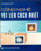 Ebook Công nghệ vật liệu cách nhiệt: Phần 1