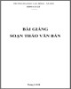 Bài giảng Soạn thảo văn bản: Phần 1