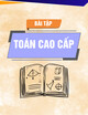 Bài tập Toán cao cấp - Tập 2: Phép tính vi phân các hàm