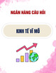 Ngân hàng câu hỏi Kinh tế vĩ mô