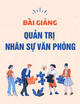 Bài giảng Quản trị nhân sự văn phòng: Chương 3 - Tuyển dụng và bố trí, sử dụng nhân sự