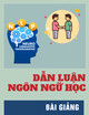 Bài giảng Dẫn luận ngôn ngữ học - GV. Đặng Diễm Đông