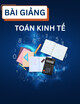 Bài giảng Toán kinh tế - Chương 6: Bài toán vận tải