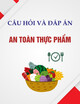 Câu hỏi và đáp án kiểm tra kiến thức chung về An toàn thực phẩm