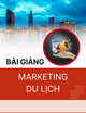 Bài giảng Marketing du lịch - khách sạn: Chương 7 - ThS. Tạ Tường Vi