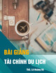 Bài giảng Tài chính du lịch: Chương 7 - ThS. Lê Hoàng Vũ