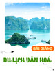 Bài giảng Du lịch văn hoá: Chương 2 - TS. Lê Mạnh Hùng