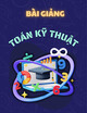 Bài giảng Toán kỹ thuật: Chương 1 - Đỗ Đắc Thiểm