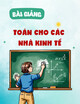Bài giảng Toán cho các nhà kinh tế: Chương 3 - Ứng dụng đạo hàm