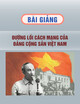 Bài giảng Đường lối cách mạng của Đảng Cộng sản Việt Nam – Trường CĐ Phương Đông Quảng Nam