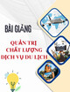 Bài giảng Quản trị chất lượng dịch vụ du lịch: Chương 2 - Trường Đại học Thương mại