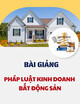 Bài giảng Pháp luật kinh doanh Bất động sản: Chương 2 - ThS. Ngô Gia Hoàng