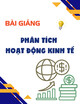 Bài giảng Phân tích hoạt động kinh tế: Chương 6 - ThS. Lê Thị Hồng Huế