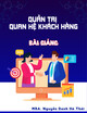 Bài giảng Quản trị quan hệ khách hàng: Chương 3 - MBA. Nguyễn Danh Hà Thái