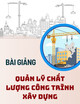 Bài giảng Quản lý chất lượng công trình xây dựng: Chương 5 - Nguyễn Duy Hưng