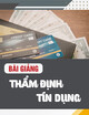Bài giảng Thẩm định tín dụng: Chương 4 - Trường ĐH Thủ Dầu Một