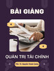 Bài giảng Quản trị tài chính: Chủ đề 2 - PGS. TS. Nguyễn Thành Cường