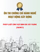 Ôn thi chứng chỉ hành nghề hoạt động xây dựng: Pháp luật Lĩnh vực định giá xây dựng (Hạng 1)