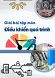 Giải bài tập môn Điều khiển quá trình
