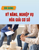 Bài giảng Kỹ năng, nghiệp vụ hòa giải cơ sở